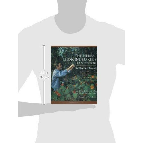 The Herbal Medicine-Maker's Handbook: A Home Manual | NativeLifeLLC